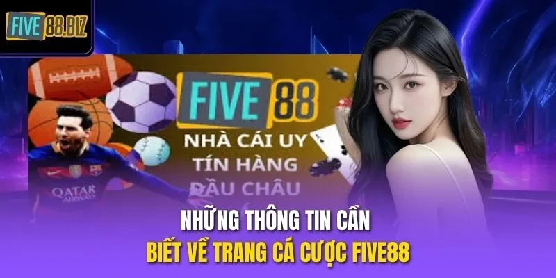 Những thông tin cần biết về trang cá cược Five88